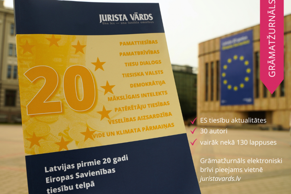 Latvijas pirmie 20 gadi ES tiesību telpā – iznācis “Jurista Vārda” grāmatžurnāls 