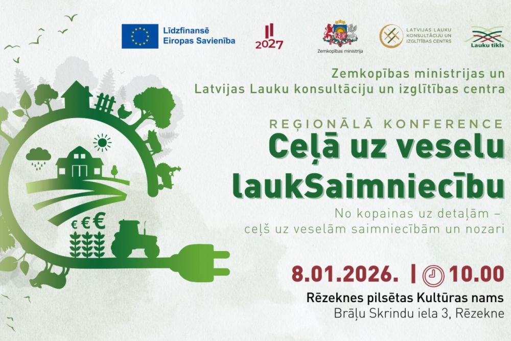 Janvārī Rēzeknē notiks reģionālā konference par Latvijas lauksaimniecības nākotni un ilgtspēju