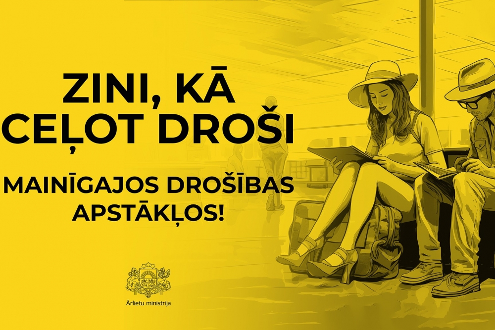 Ceļo droši un atbildīgi – izmanto Ārlietu ministrijas mobilo lietotni