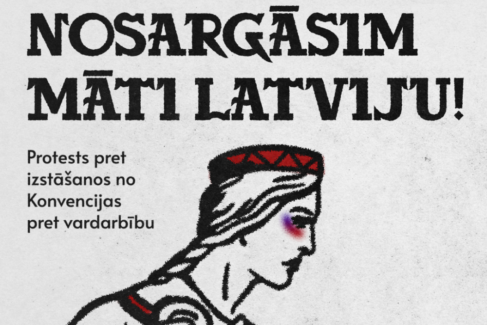 6. novembrī Doma laukumā notiks protests pret izstāšanos no Stambulas konvencijas “Nosargāsim Māti Latviju”