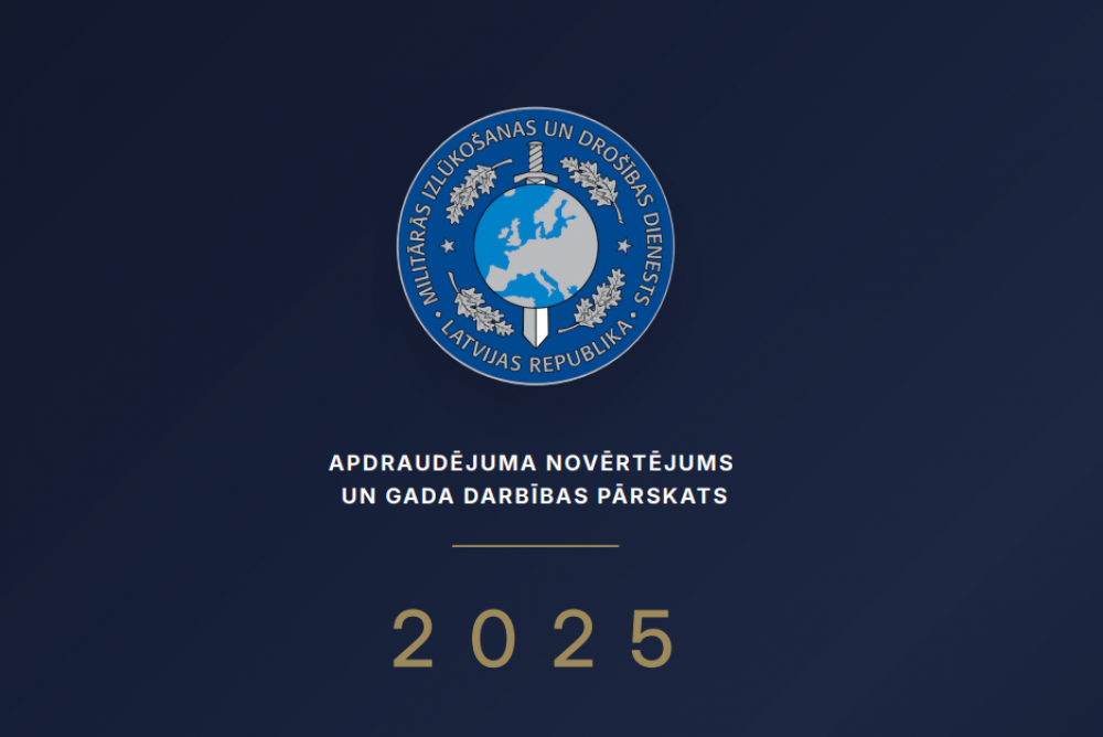 Publicēts Militārās izlūkošanas un drošības dienesta 2025. gada apdraudējuma novērtējums un darbības pārskats