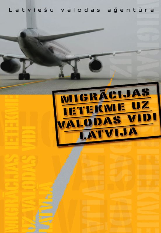 Migrācijas izaicinājumi Latvijas valodas politikai