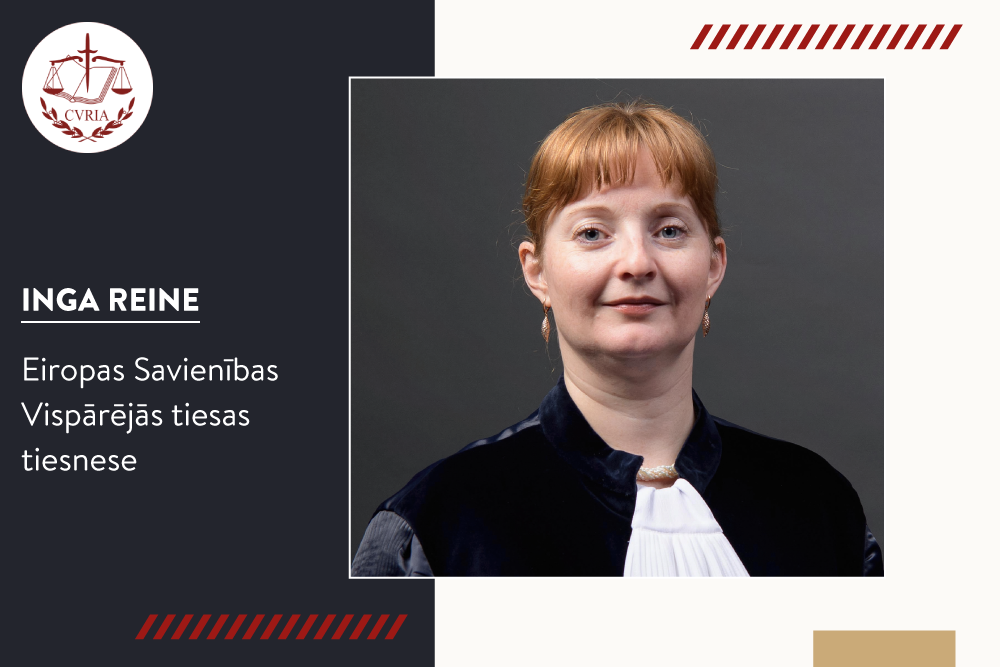 Latvijas pārstāvji Eiropas Savienības Tiesā – tiesnese Inga Reine