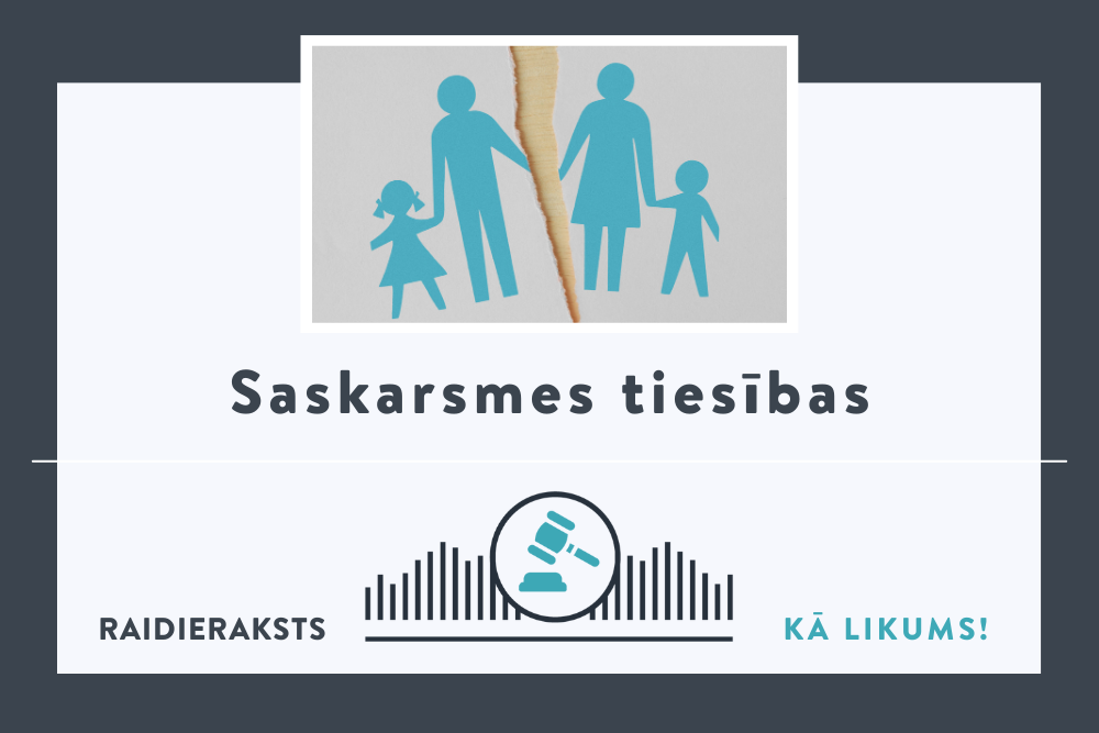 Saskarsmes tiesības – biežāk uzdotie jautājumi un būtiskas izmaiņas regulējumā no 1. marta