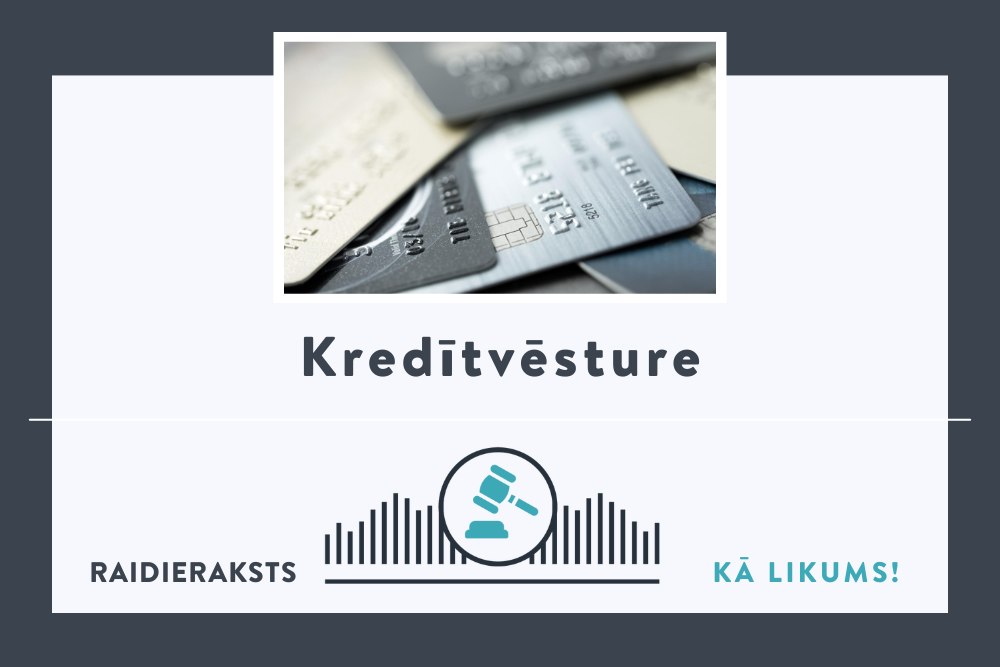 Kas veido personas kredītvēsturi
