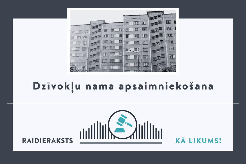 Pilnvarojums lemt par dzīvojamās mājas uzturēšanu ir dzīvokļa īpašniekam, nevis apsaimniekotājam vai pārvaldniekam